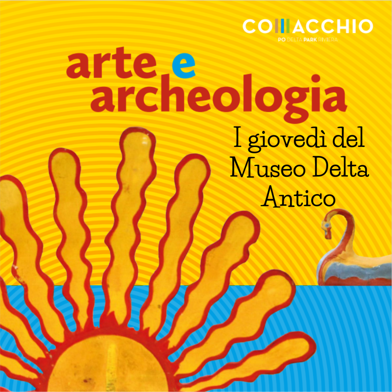 I giovedì del Museo Delta Antico: conosciamo i nostri musei