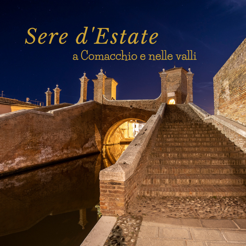 Sere d'estate a Comacchio e nelle Valli